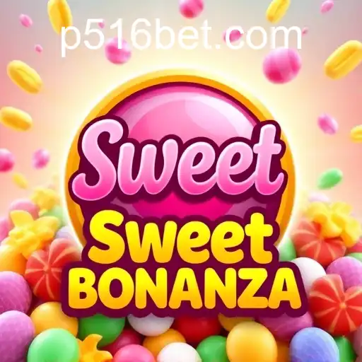 Guia Completo para Ganhar no Sweet Bonanza no 516BET