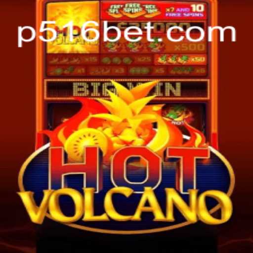 HotVolcano: Uma Nova Era de Diversão com 516BET
