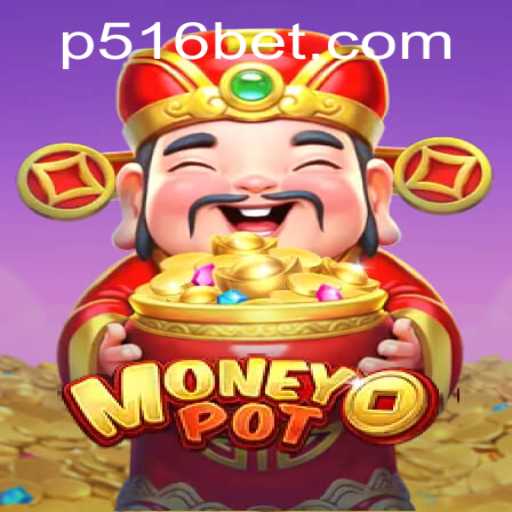 Descubra MoneyPot: O Jogo de Azar Moderno Integrado com 516BET